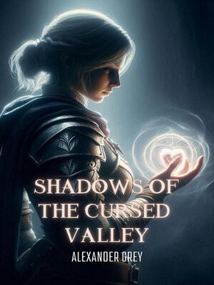 cover image of Shadows of the Cursed Valley